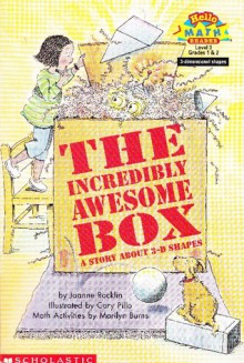 The Incredibly Awesome Box: A Story About 3-D Shapes - Joanne Rocklin, Marilyn Burns, Cary Pillo