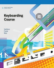 Keyboarding Course, Lessons 1-25 - Susie H. VanHuss, Connie M. Forde, Donna L. Woo