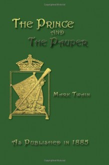 The Prince and the Pauper: A Tale for Young People of All Ages - Mark Twain