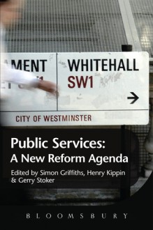 The Future of Public Service Reform - Henry Kippin, Gerry Stoker