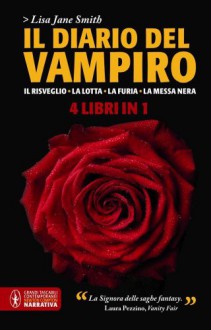 Il diario del vampiro (Il risveglio-La lotta-La furia-La messa nera) - L.J. Smith