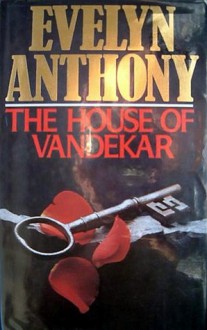 The house of Vandekar. - Evelyn Anthony