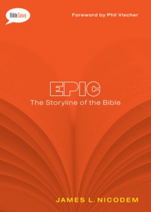 Epic: The Storyline of the Bible - James L. Nicodem