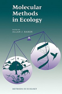 Molecular Methods in Ecology - Allan Baker