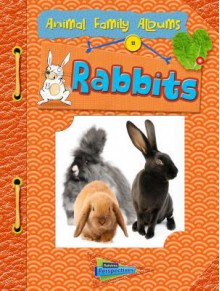 Rabbits: Animal Family Albums - Charlotte Guillain