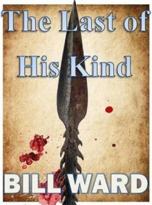 The Last of His Kind - Bill Ward