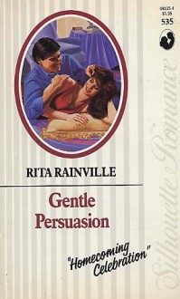 Gentle Persuasion - Rita Rainville