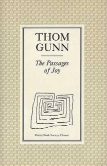 The Passages Of Joy - Thom Gunn