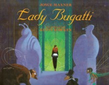 Lady Bugatti - Joyce Maxner, Kevin Hawkes