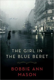 The Girl in the Blue Beret - Bobbie Ann Mason