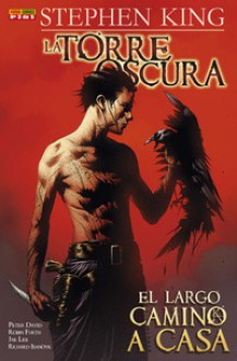 La Torre Oscura. El largo camino a casa, Volume 3 - Robin Furth, Jae Lee, Richard Ianove, Stephen King, Peter David