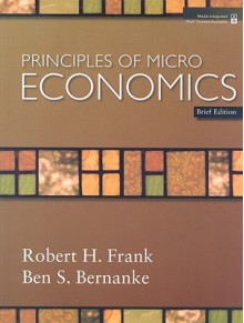 Principles of Microeconomics, Brief Edition - Robert Frank