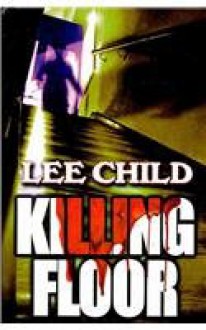 Killing Floor - Lee Child