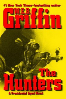 The Hunters - W.E.B. Griffin