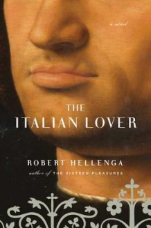 The Italian Lover - Robert Hellenga