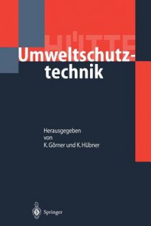 Hutte: Umweltschutztechnik - Ekkehard Weber, Kurt Hübner