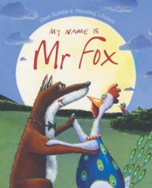 My Name Is MR Fox - Shen Roddie, Henning Lohlein