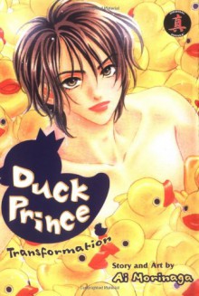 Duck Prince, Vol. 1 - Ai Morinaga