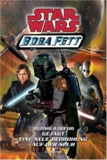 Star Wars Boba Fett, Sammelband 02 - Elizabeth Hand