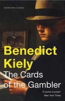 The Cards of the Gambler - Kiely, Benedict Kiely