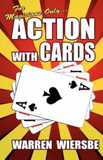 For Magicians Only: Action with Cards - Warren W. Wiersbe