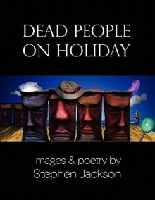 Dead People On Holiday - Stephen Jackson