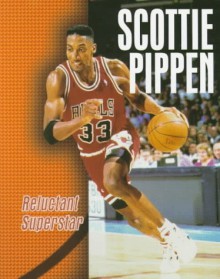 Scottie Pippen: Reluctant Superstar - Robert Schnakenberg