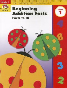 Beginning Addition Facts, Grades 1: Facts to 10 - Evan-Moor Educational Publishers