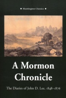 A Mormon Chronicle: The Diaries of John D. Lee, 1848-1876 - John D. Lee, Robert Glass Cleland, Juanita Books