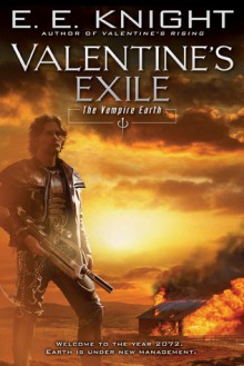 Valentine's Exile - E.E. Knight