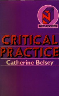 Critical Practice - Catherine Belsey