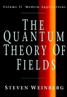 The Quantum Theory of Fields: 2 (Quantum Theory of Fields Vol. II) - Steven Weinberg