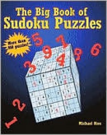 The Big Book of Sudoku Puzzles - Michael Rios, Sterling Publishing