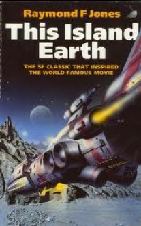 This Island Earth - Raymond F. Jones