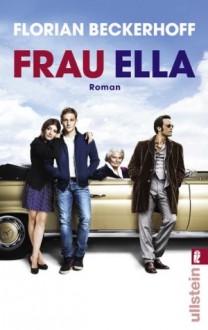 Frau Ella (German Edition) - Florian Beckerhoff