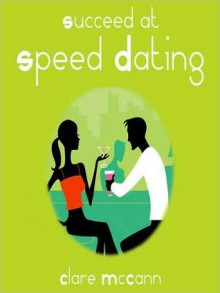 Succeed at Speed Dating (MP3 Book) - Clare McCann, David Ryder