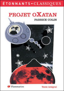 Projet oXatan - Fabrice Colin