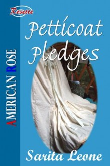 Petticoat Pledges - Sarita Leone