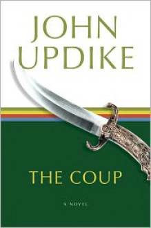 The Coup: A Novel - John Updike