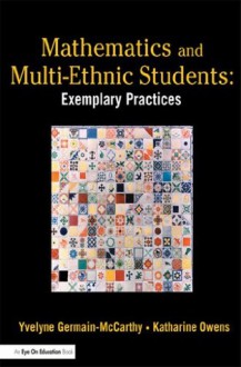 Mathematics and Multi-Ethnic Students: Exemplary Practices - Yvelyne Germain- MC Carthy, Katharine Owens