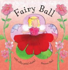 Fairy Petals: Fairy Ball - Simone Abel