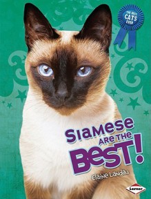 Siamese Are the Best! - Elaine Landau