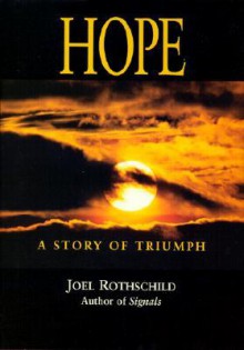 Hope: A Story of Triumph - Joel Rothschild