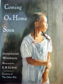 Coming On Home Soon - Jacqueline Woodson, E.B. Lewis