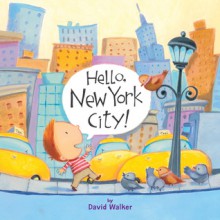 Hello, New York City! - David L. Walker