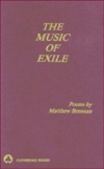 The Music of Exile - Matthew Brennan