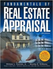 Fundamentals of Real Estate Appraisal - William L. Ventolo, Jr., Martha R. Williams