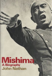 Mishima: A Biography - John Nathan