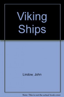 Viking Ships: To Cut Out and Put Together - John Lindow