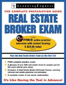 Real Estate Broker Exam: The Complete Preparation Guide [With Free Online Practice Tests Password] - Learning Express LLC, Lloyd Hampton, Carolyn Rogers, Wendy Tilton